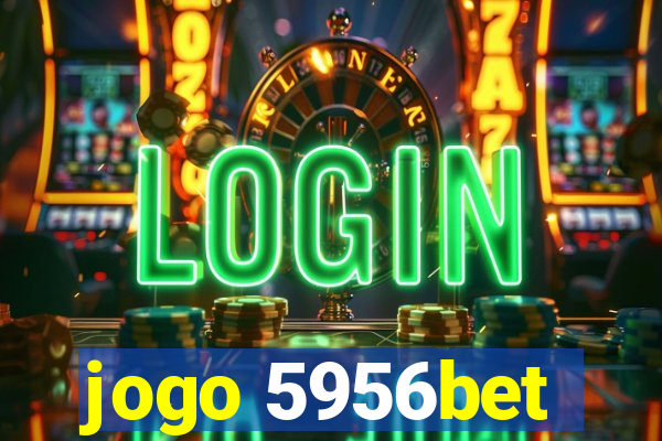 jogo 5956bet